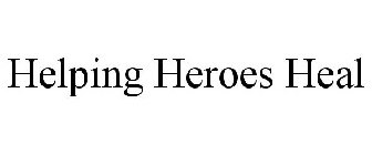 HELPING HEROES HEAL