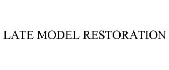 LATE MODEL RESTORATION