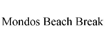 MONDOS BEACH BREAK