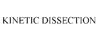 KINETIC DISSECTION