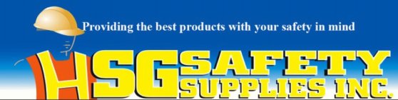 HSG SAFETY SUPPLIES INC. PROVIDING THE BEST PRODUCTS WITH YOUR SAFETY IN MIND
