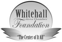 WHITEHALL AREA CHAMBER FOUNDATION 