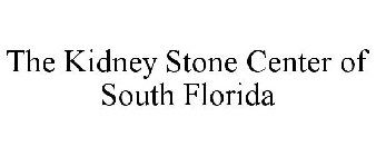 THE KIDNEY STONE CENTER OF SOUTH FLORIDA
