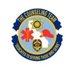 THE COUNSELING TEAM, DEDICATED TO SERVING THOSE WHO SERVE