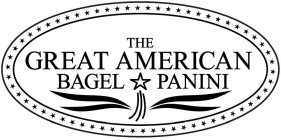 THE GREAT AMERICAN BAGEL PANINI