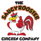 THE SAUCY ROOSTER CHICKEN COMPANY