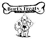 BURT'S TREATS LLC GOURMET DOG TREATS B T