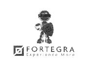 FORTEGRA EXPERIENCE MORE