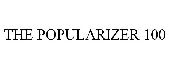THE POPULARIZER 100