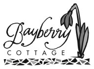 BAYBERRY COTTAGE