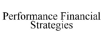PERFORMANCE FINANCIAL STRATEGIES