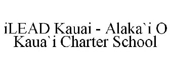 ILEAD KAUAI - ALAKA`I O KAUA`I CHARTER SCHOOL