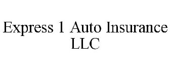 EXPRESS 1 AUTO INSURANCE LLC
