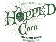 HOPPED CORN BREW INSPIRED FOOD 'KICK THE NUTS' WWW.HOPPEDCORN.COM
