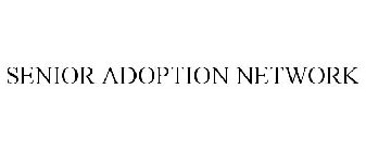 SENIOR ADOPTION NETWORK