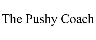 THE PUSHY COACH
