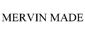 MERVIN MADE