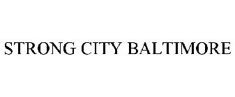 STRONG CITY BALTIMORE