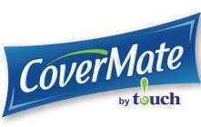 COVERMATE BY TOUCH