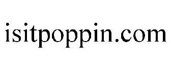 ISITPOPPIN.COM
