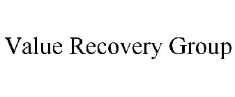 VALUE RECOVERY GROUP
