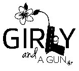 GIRLY AND A GUN