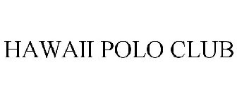 HAWAII POLO CLUB