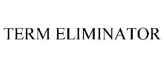 TERM ELIMINATOR