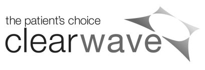 CLEARWAVE THE PATIENT'S CHOICE