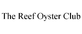 THE REEF OYSTER CLUB