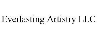 EVERLASTING ARTISTRY LLC
