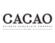 CACAO ATLANTA CHOCOLATE COMPANY EST. 2004