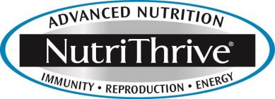 NUTRITHRIVE ADVANCED NUTRITION IMMUNITY REPRODUCTION ENERGY