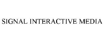 SIGNAL INTERACTIVE MEDIA