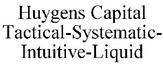 HUYGENS CAPITAL TACTICAL SYSTEMATIC INTUITIVE LIQUID