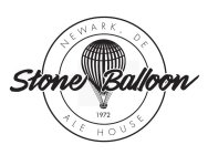 STONE BALLOON NEWARK, DE 1972 ALE HOUSE