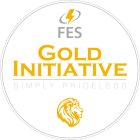 FES GOLD INITIATIVE SIMPLY PRICELESS