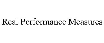 REAL PERFORMANCE MEASURES
