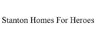 STANTON HOMES FOR HEROES