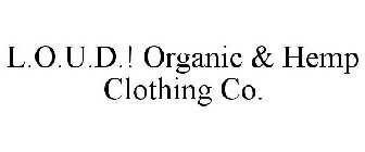 L.O.U.D.! ORGANIC & HEMP CLOTHING CO.