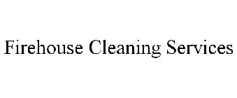 FIREHOUSE CLEANING SERVICES