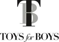 TB TOYS FOR BOYS