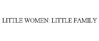 LITTLE WOMEN: LITTLE FAMILY