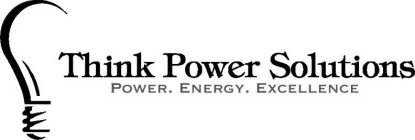 THINK POWER SOLUTIONS POWER. ENERGY. EXCELLENCE