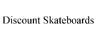 DISCOUNT SKATEBOARDS