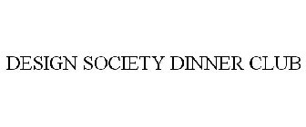 DESIGN SOCIETY DINNER CLUB
