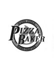 PIZZA BAKER WOOD FIRED HAND CRAFTED