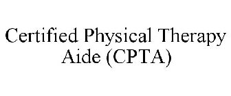 CERTIFIED PHYSICAL THERAPY AIDE (CPTA)