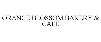 ORANGE BLOSSOM BAKERY & CAFE
