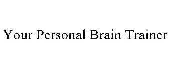 YOUR PERSONAL BRAIN TRAINER